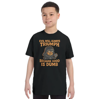 Dark Helmet - Because Good is Dumb T-Shirt