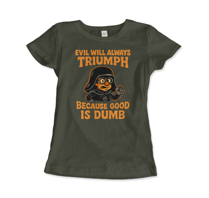 Dark Helmet - Because Good is Dumb T-Shirt