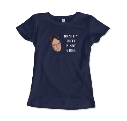 Identity Theft is Not a Joke - Schrute's Quote T-Shirt-10