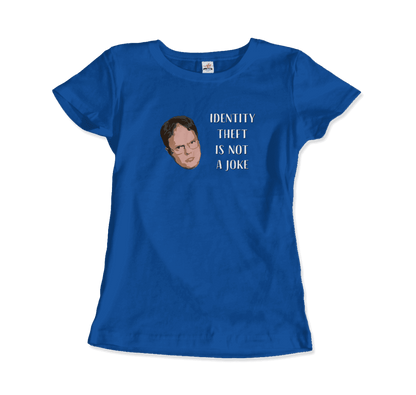 Identity Theft is Not a Joke - Schrute's Quote T-Shirt-14