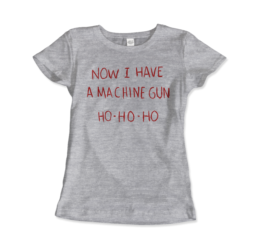 Now I Have a Machine Gun Ho-Ho-Ho T-Shirt-2
