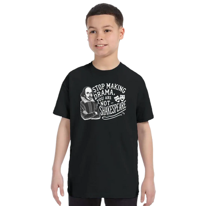 Stop The Drama, You Are Not Shakespeare T-Shirt-16
