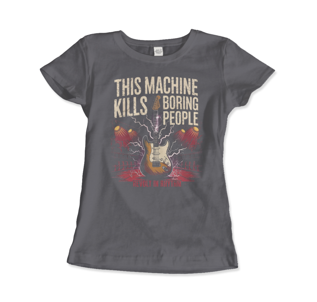 This Machine Kills Boring People T-Shirt-9
