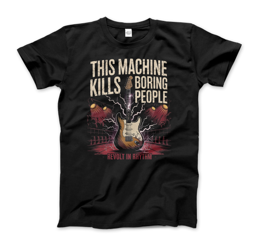 This Machine Kills Boring People T-Shirt-0